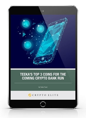 Teeka’s Top 3 Coins for the Coming Crypto Bank Run
