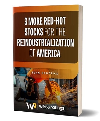 3 More Red-Hot Stocks for the Reindustrialization of America